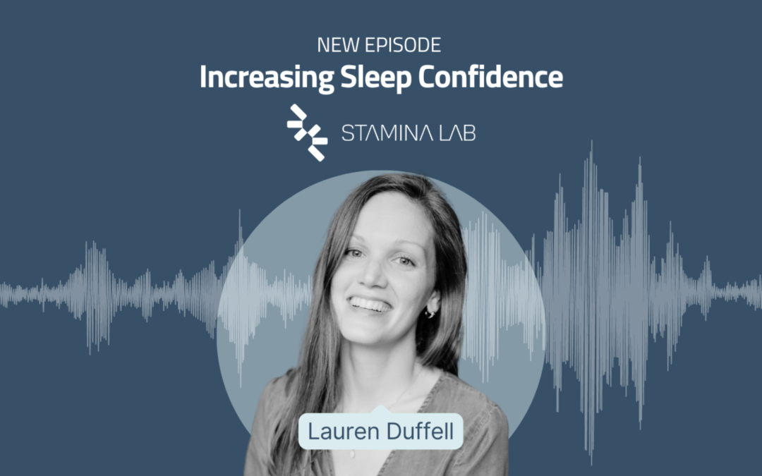 Increasing Your Sleep Confidence with Sleep Coach, Lauren Duffell 
