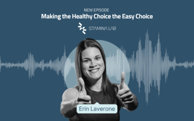 Making the Healthy Choice the Easy Choice with Habit Coach, Erin Laverone