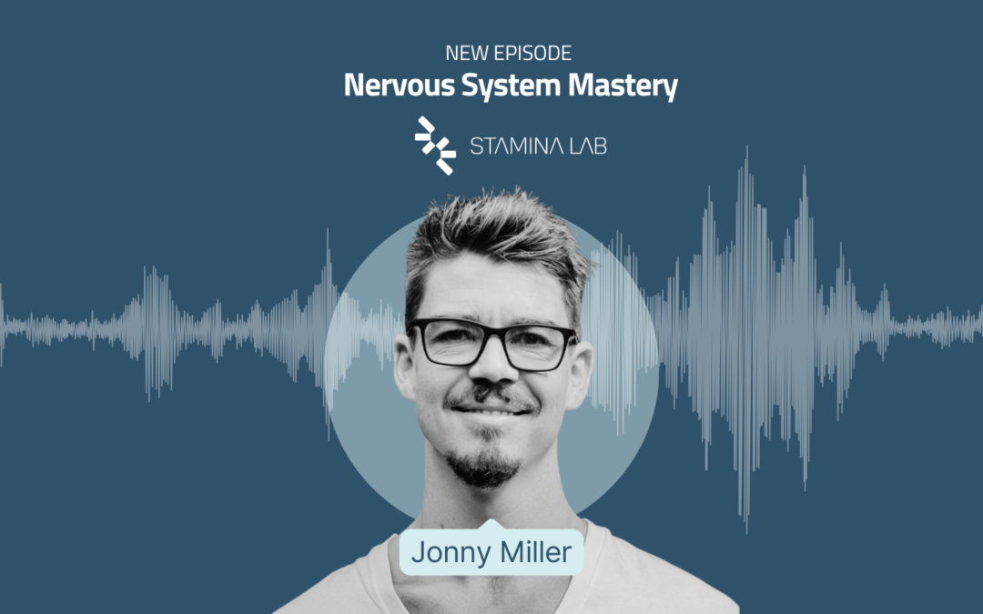 Nervous System Mastery with Jonny Miller