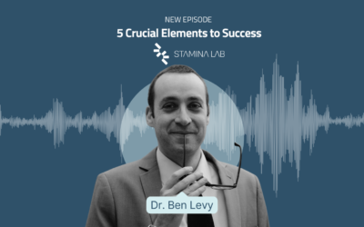 5 Crucial Elements to Success with Dr. Ben Levy