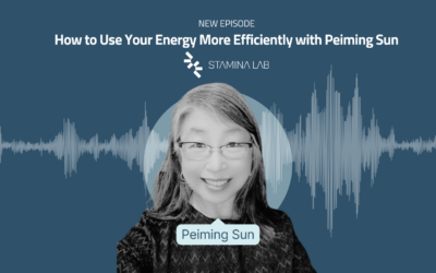 How to Use Your Energy More Efficiently with Peiming Sun