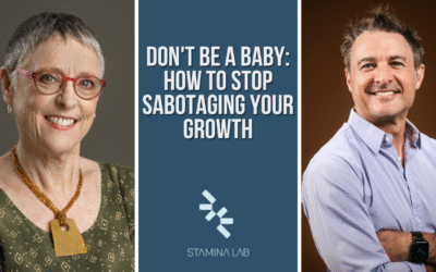 Don’t Be a Baby: How to Stop Sabotaging Your Growth