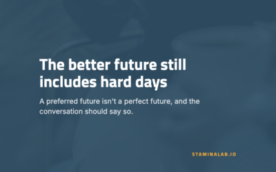 The Better Future Still Includes Hard Days