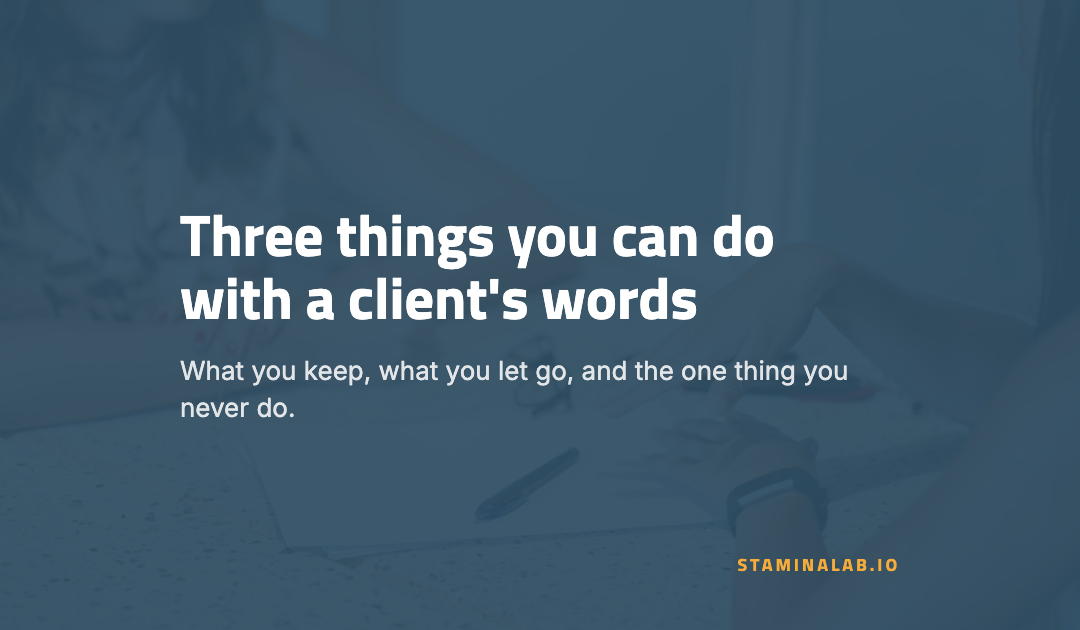 Select the Client’s Words to Formulate Your Next Question